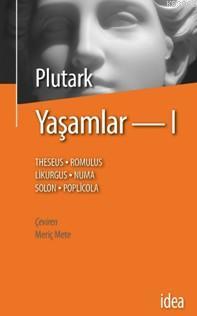 Yaşamlar - 1; Ünlü Yunanlı ve Romalıların Yaşamları