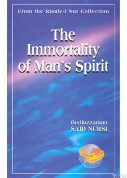 The Immortality Of Man's Spirit (29. Söz-ingilizce)