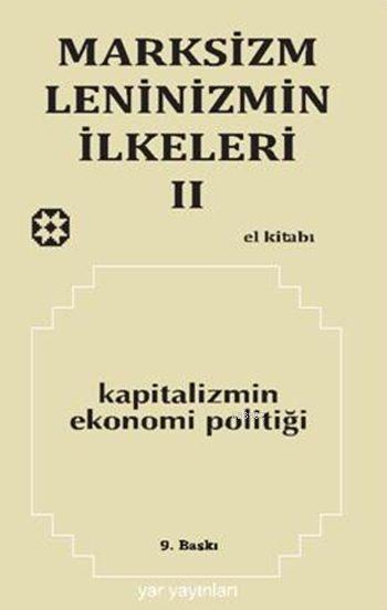 Marksizm Leninizmin İlkeleri II  (El Kitabı); Kapitalizmin Ekonomi Politiği