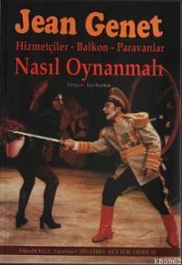 Nasıl Oynanmalı; Hizmetçiler - Balkon - Paravanlar