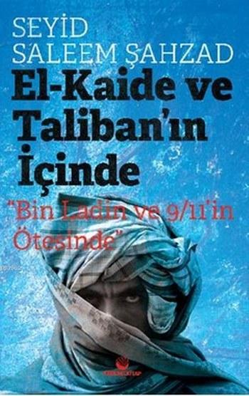 El-Kaide ve Taliban'ın İçinde; Bin Ladin ve 9/11'in Ötesinde