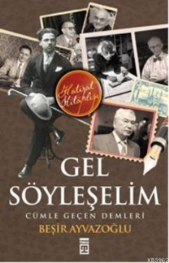 Gel Söyleşelim Cümle Geçen Demleri