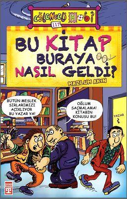 Bu Kitap Buraya Nasıl Geldi?; Eğlenceli Hobi, 10+ Yaş