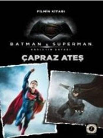 Çapraz Ateş; Batman V Superman