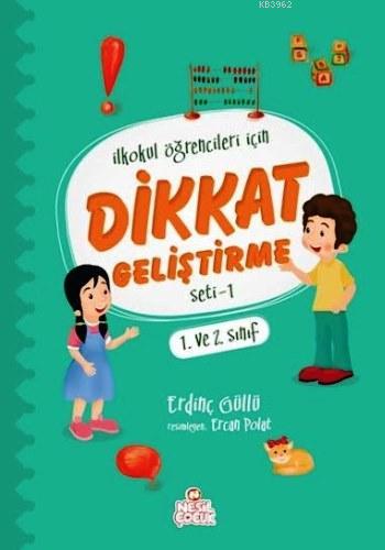 Dikkat Geliştirme Seti 1 (1. ve 2. Sınıf); İlkokul Öğrencileri İçin