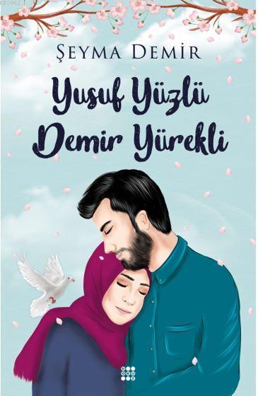 Yusuf Yüzlü Demir Yürekli