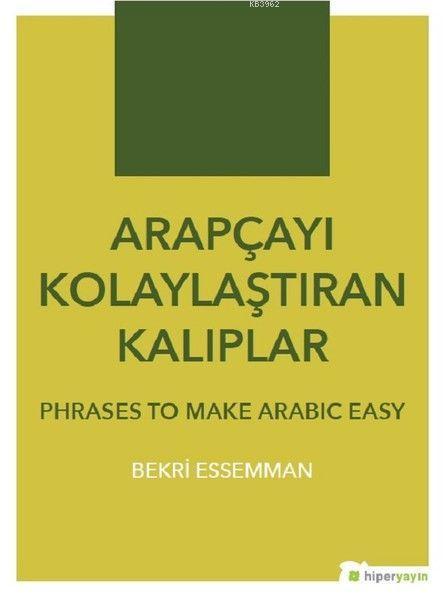 Arapçayı Kolaylaştıran Kalıplar - Phrases To Make Arabic Easy