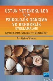 Üstün Yetenekliler İçin Psikolojik Danışma Ve Rehberlik Uygulamaları