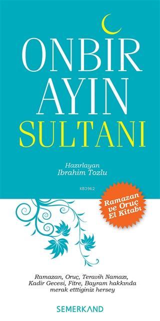 Onbir Ayın Sultanı; Ramazan ve Oruç El Kitabı