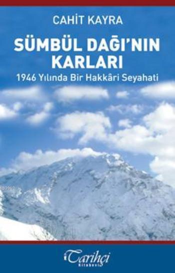 Sümbül Dağı'nın Karları; 1946 Yılında Bir Hakkari Seyahati