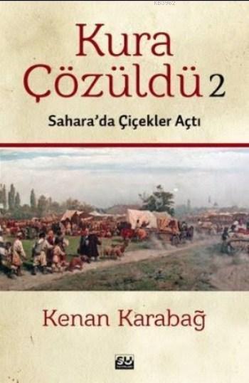 Kura Çözüldü 2; Sahara'da Çiçekler Açtı