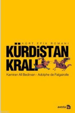 Kürdistan Kralı; Kürt Epik Romanı