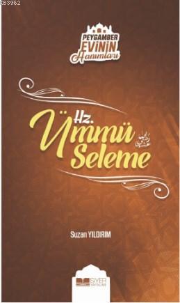 Hz Ümmü Seleme; Peygamber Evinin Hanımları 5