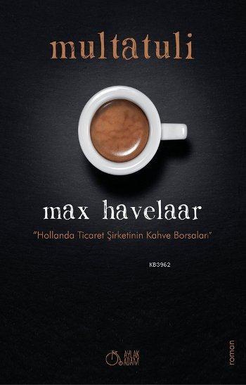 Max Havelaar; Hollanda Ticaret Şirketinin Kahve Borsaları