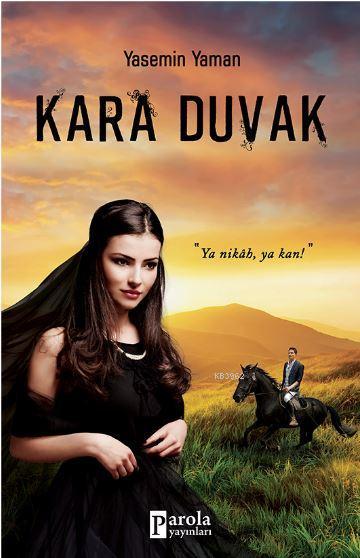 Kara Duvak; Ya Nikah Ya Kan!