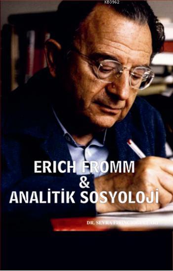 Erich Fromm & Analitik Sosyoloji
