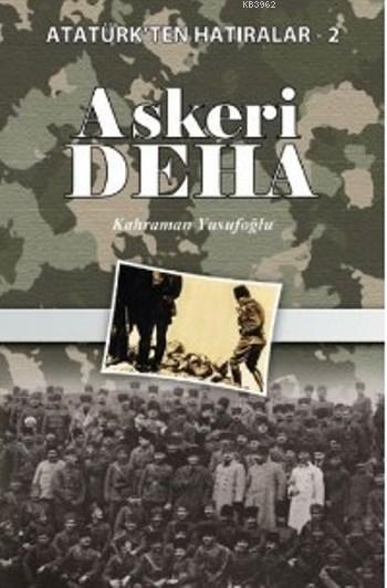 Askeri Deha Atatürkten Hatıralar 2