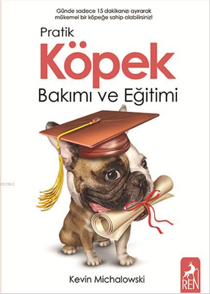 Pratik Köpek Bakımı ve Eğitimi