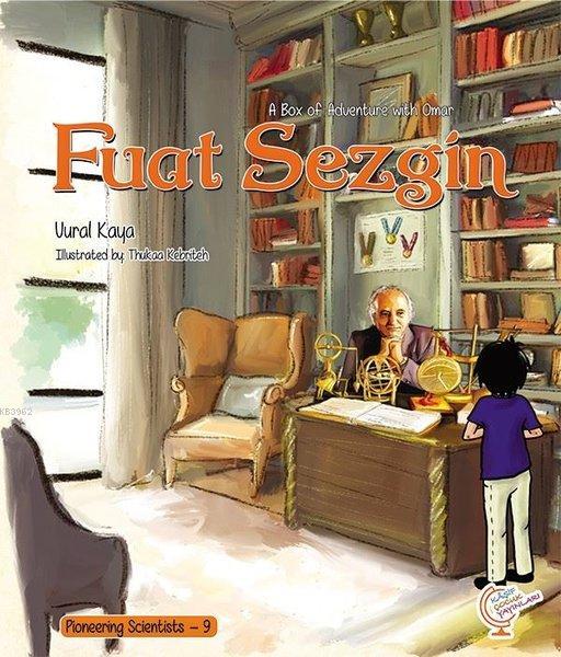 A Box of Adventure with Omar: Fuat Sezgin Pioneering Scientists - 9