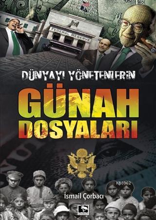 Dünyayı Yönetenlerin Günah Dosyaları