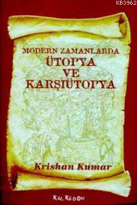 Modern Zamanlarda Ütopya ve Karşıütopya