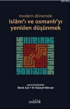 Modern Dönemde İslam'ı ve Osmanlı'yı Yeniden Düşünmek