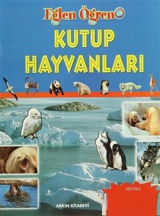 Kutup Hayvanları; Eğlen Öğren