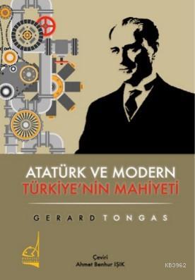 Atatürk ve Modern Türkiye'nin Mahiyeti