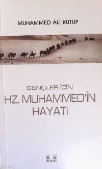 Gençler İçin Hz. Muhammed'in Hayatı