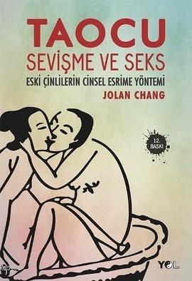 Taocu Sevişme ve Seks; Eski Çinlilerin Cinsel Esrime Yöntemi