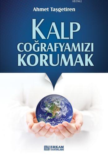 Kalp Coğrafyamızı Korumak