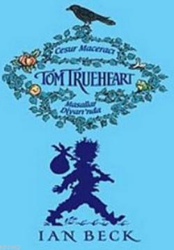 Cesur Maceracı Tom Trueheart Masallar Diyarı'nda (Ciltli)