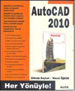 AutoCAD 2010; Her Yönüyle