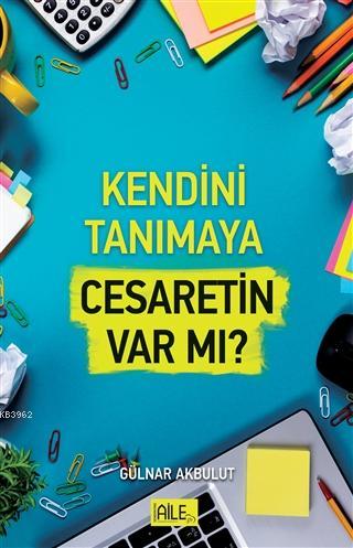 Kendini Tanımaya Cesaretin Var Mı?