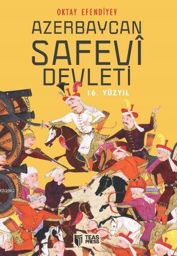 Azerbaycan Safevi Devleti (16. Yüzyıl)