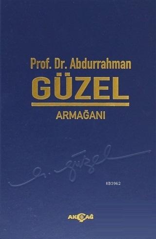 Prof. Dr. Abdurrahman Güzel Armağanı; Türkçenin Eğitimi ve Öğretimi