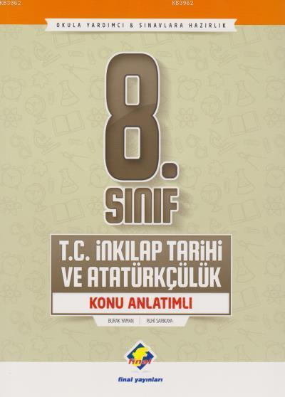 Final Yayınları 8. Sınıf LGS T. C. İnkılap Tarihi ve Atatürkçülük Konu Anlatımlı Final 