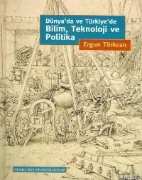 Dünya'da ve Türkiye'de Bilim, Teknoloji ve Politika