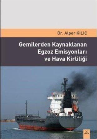 Gemilerden Kaynaklanan Egzoz Emisyonları ve Hava Kirliliği