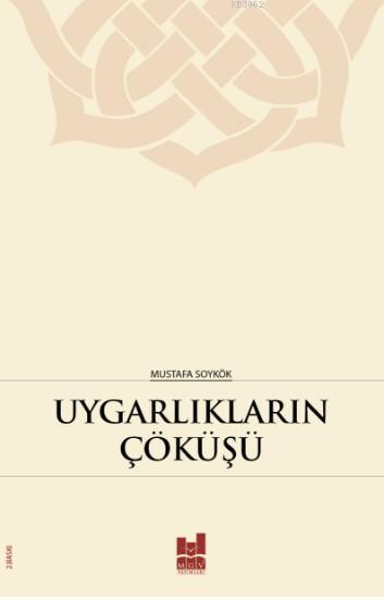 Uygarlıkların Çöküşü; Hz. Peygamber'in (s.a.s.) Dilinden Kavimlerin Helak Sebepleri