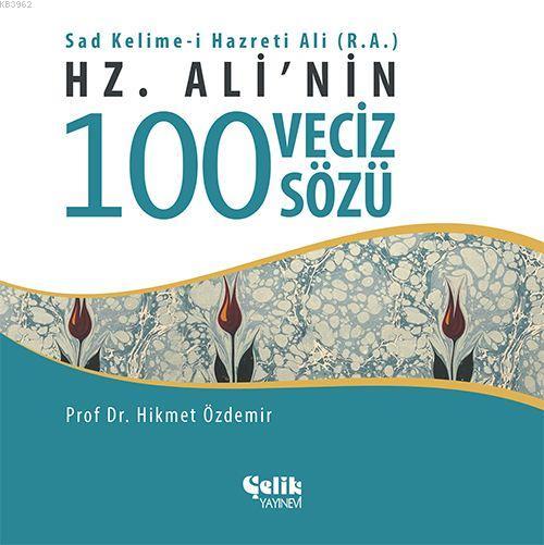 Hz. Ali'nin 100 Veciz Sözü