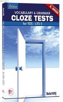 Vocabulary & Grammar Cloze Tests; for YDS - LYS 5 - KPSS