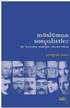 Müslüman Sosyalistler; Bir Kurtuluş Teolojisi Olarak İslam