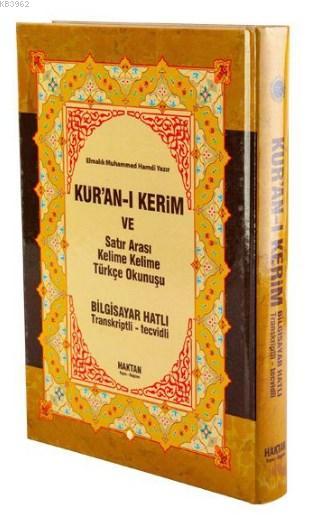 Kur'an-ı Kerim ve Satır Arası Kelime Kelime Türkçe Okunuşu (Kod:H-15, Orta Boy); Bilgisayar Hatlı - Transkriptli - Tecvidli