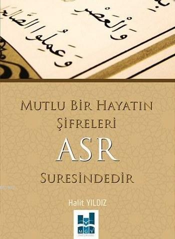 Mutlu Bir Hayatın Şifreleri Asr Suresindedir