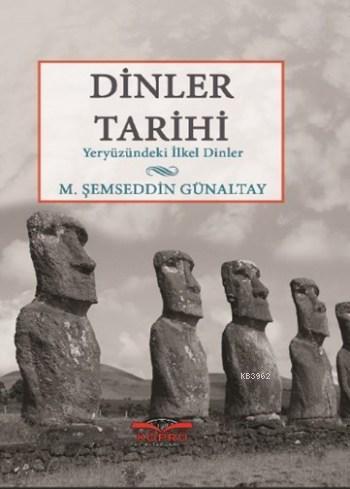 Dinler Tarihi; Yeryüzündeki İlkel Dinler