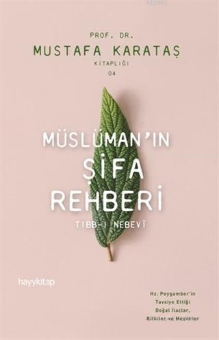 Müslüman'ın Şifa Rehberi; Tibb-i Nebevi