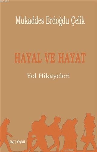 Hayal ve Hayat; Yol Hikayeleri