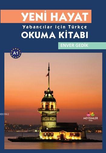 Yeni Hayat; Yabancılar İçin Türkçe Okuma Kitabı