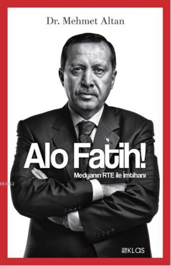 Alo Fatih!; Medyanın RTE ile İmtihanı